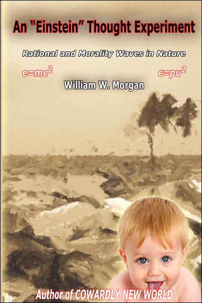 An Einstein Thought Experiment: Rationality and Morality Waves in Nature