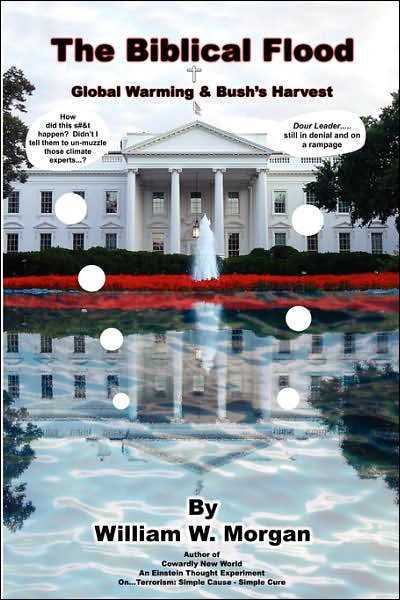The Biblical Flood: Global Warming and Bush's Harvest