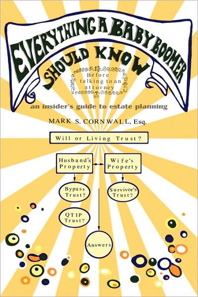 Everything A Baby Boomer Should Know - An Insider's Guide To Estate Planning