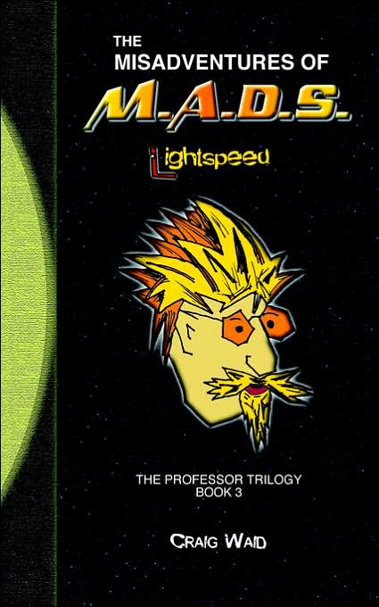 The Misadventures of M.A.D.S. - Lightspeed