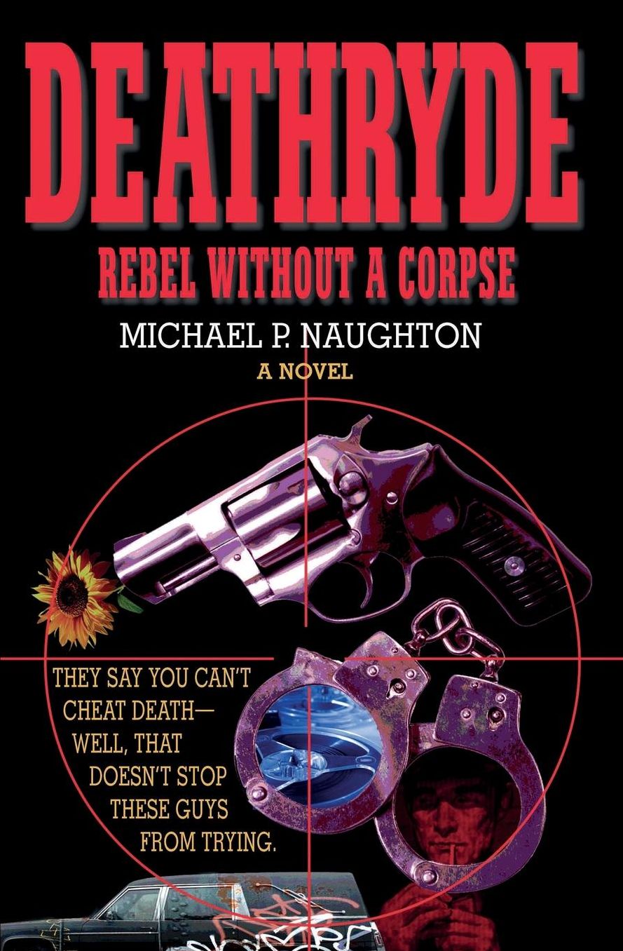 Deathryde Rebel Without a Corpse: Rebel Without a Corpse