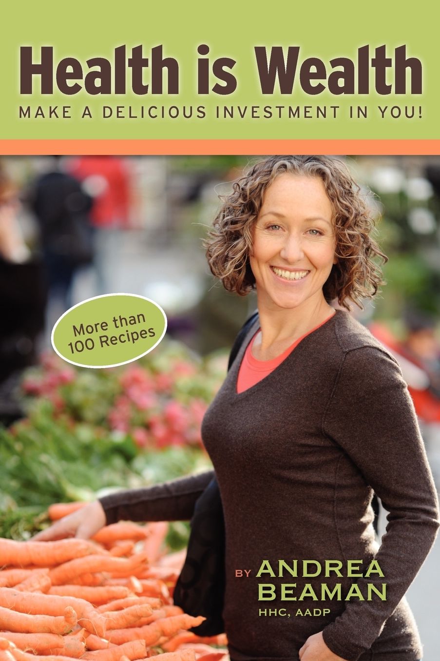 Health Is Wealth - Make A Delicious Investment In You!