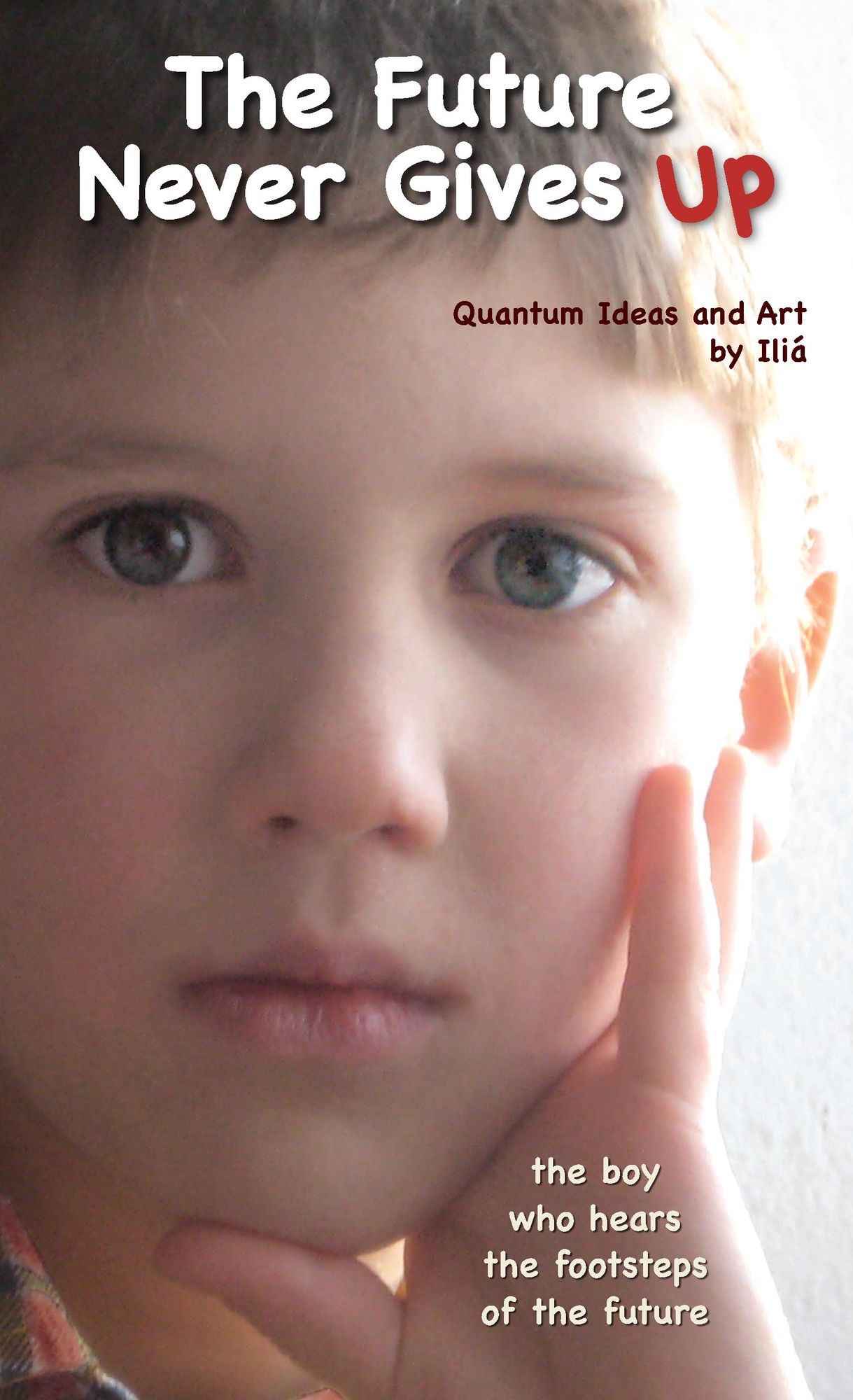 The Future Never Gives Up: The Boy Who Hears the Footsteps of the Future