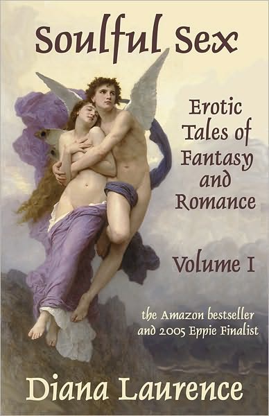 Soulful Sex Volume I: Erotic Tales of Fantasy and Romance