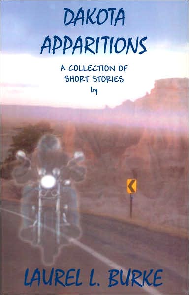Dakota Apparitions: A Collection of Short Stories