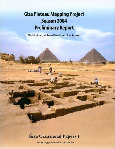 Giza Plateau Mapping Project Season 2004 Preliminary Report