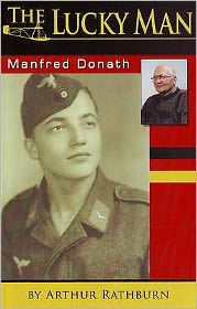 The Lucky Man: The Life of Manfred Donath