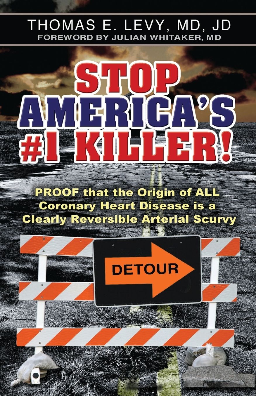 Stop America's #1 Killer: Reversible Vitamin Deficiency Found to be Origin of ALL Coronary Heart Disease