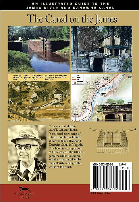 The Canal on the James: An Illustrated Guide to the James River and Kanawha Canal