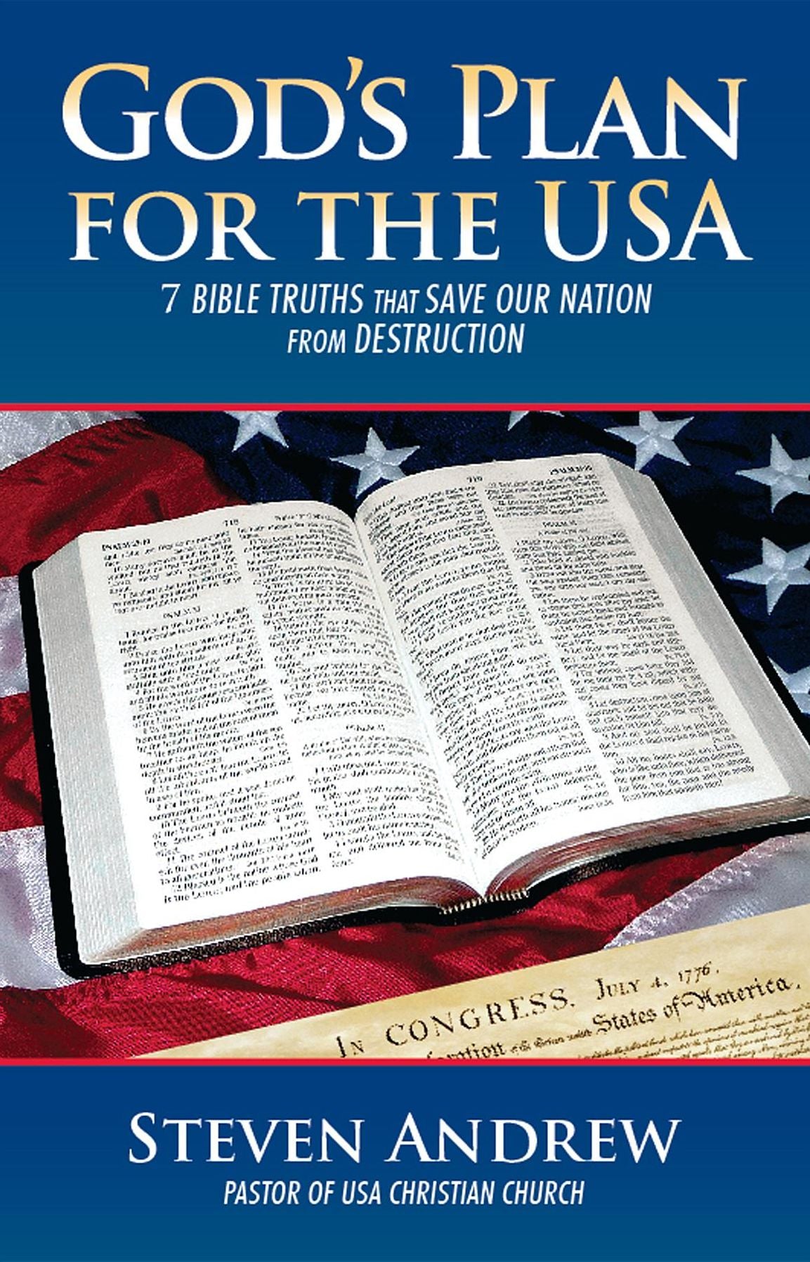 God's Plan for the USA: 7 Bible Keys That Guarantee God Will Bless You and End His Judgment on Our Nation
