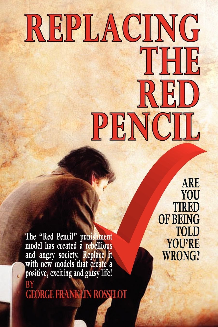 Replacing the Red Pencil: Are You Tired of Being Told You're Wrong?