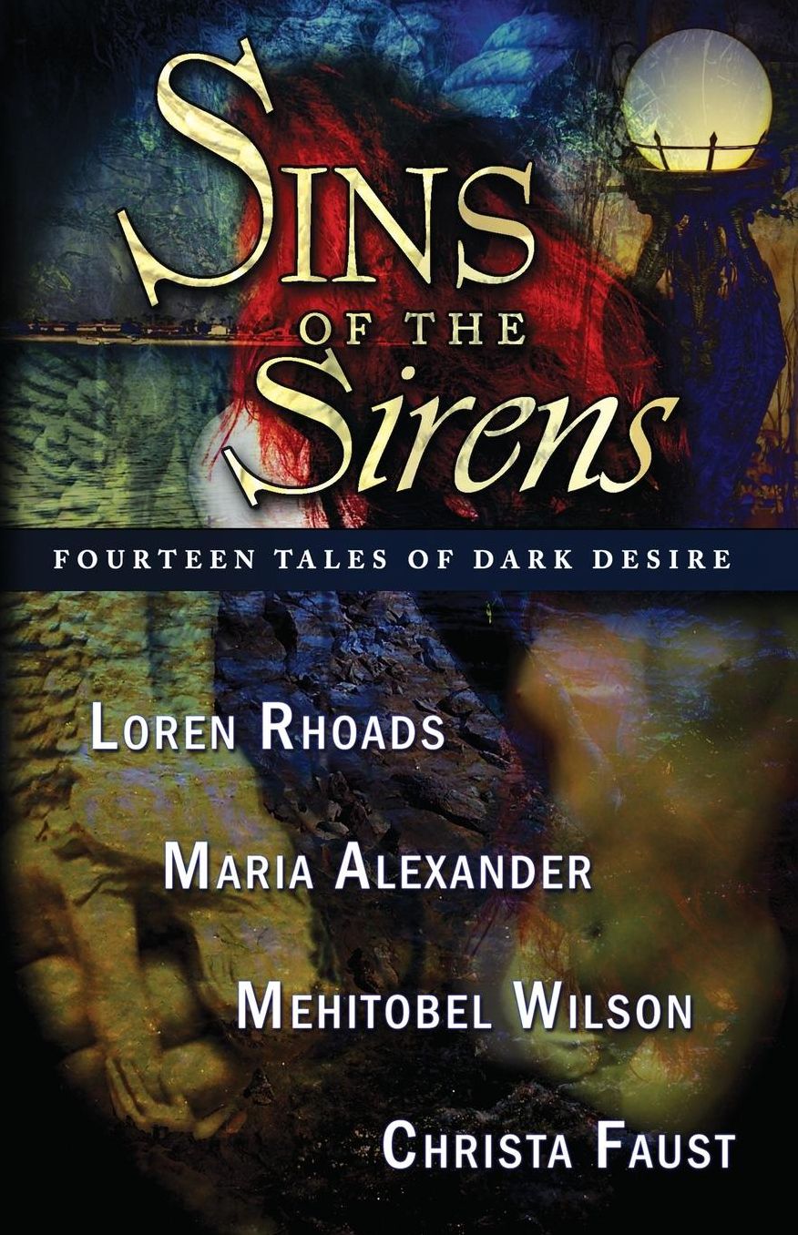 Sins of the Sirens: Fourteen Tales of Dark Desire