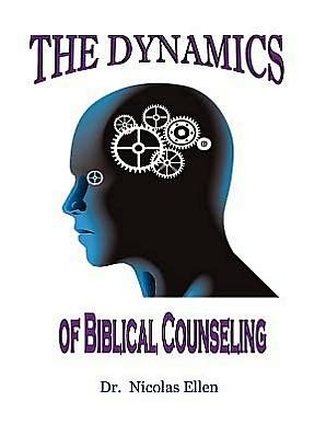 The Dynamics of Biblical Counseling