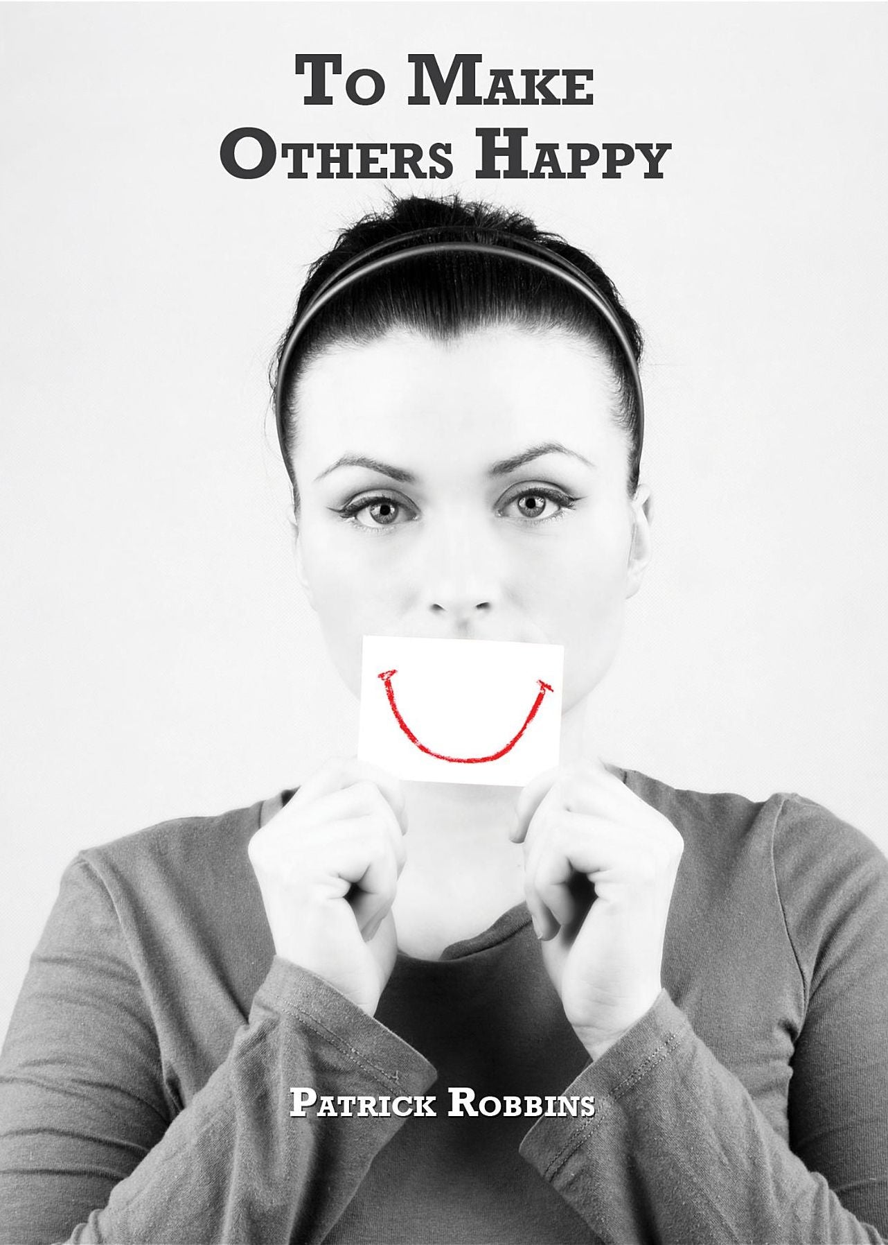 To Make Others Happy