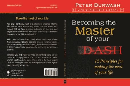 Becoming the Master of Your D-A-S-H: 12 Principles for Making the Most of Your Life