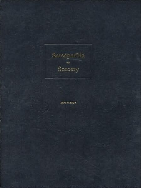 Jeff Gibson: Sarsaparilla to Sorcery