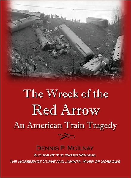 Wreck of the Red Arrow: An American Train Tragedy