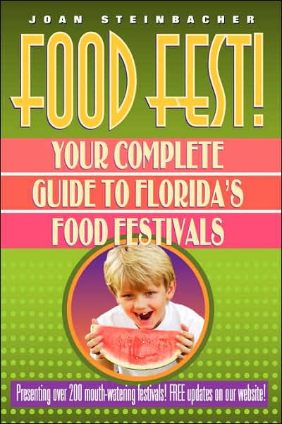 Food Fest! Your Complete Guide To Florida's Food Festivals