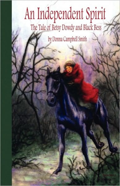 An Independent Spirit - The Tale Of Betsy Dowdy And Black Bess