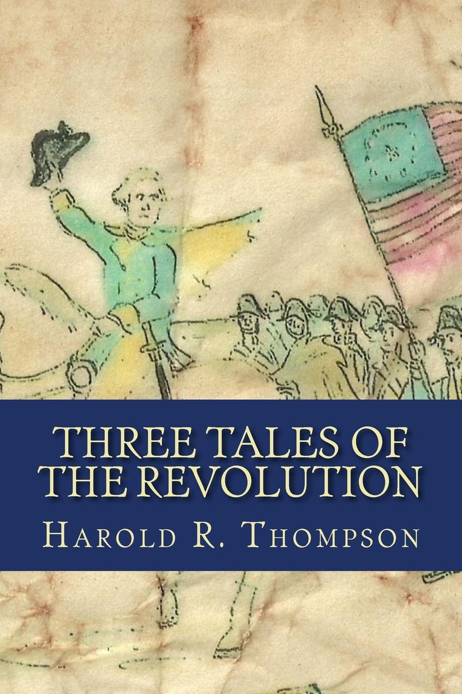 Three Tales of the Revolution