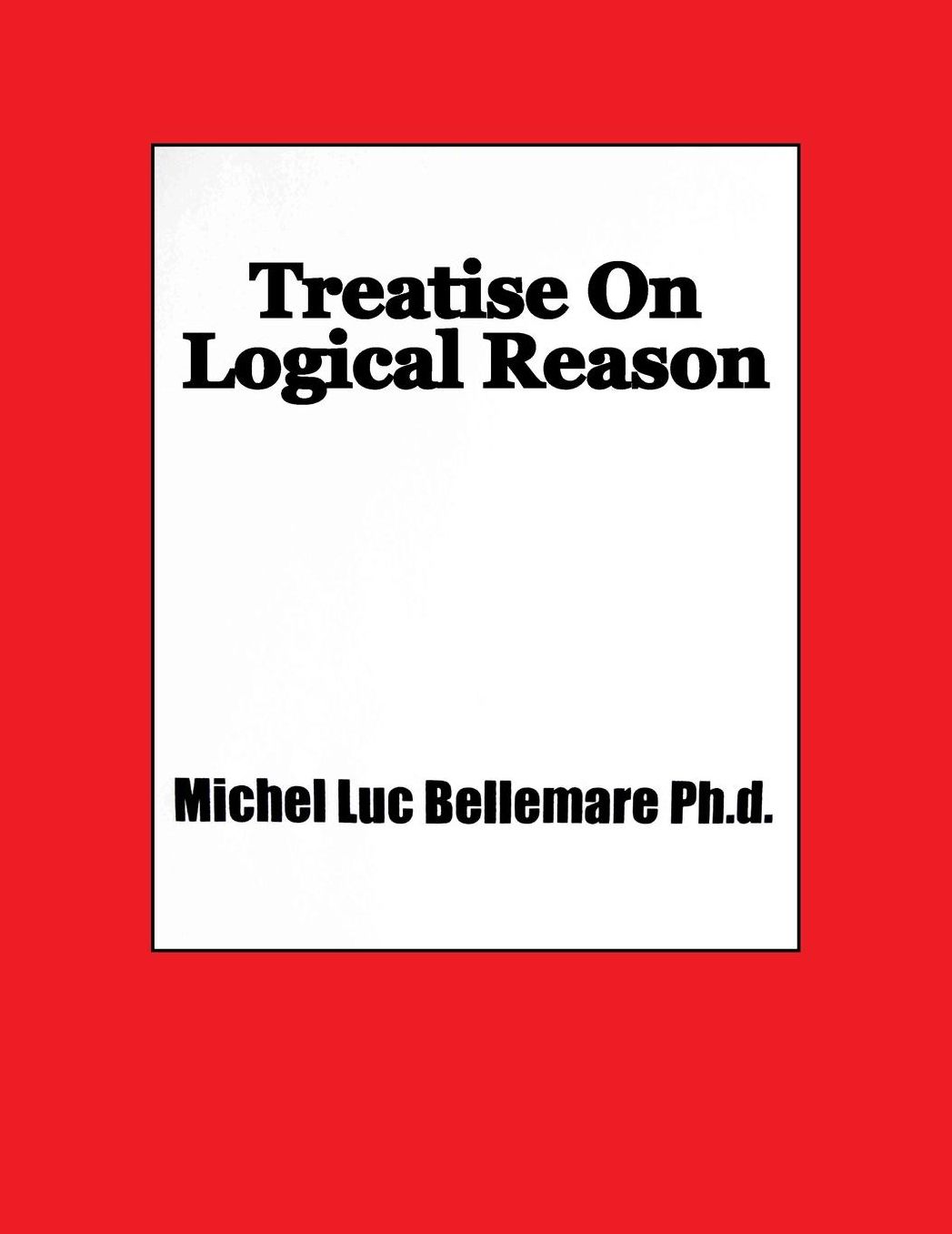 Treatise On Logical Reason