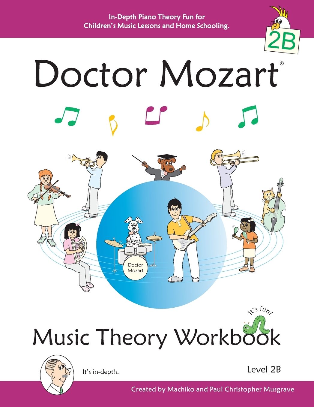 Doctor Mozart Music Theory Workbook Level 2b - In-Depth Piano Theory Fun For Children's Music Lessons And Home Schooling - Highly Effective For Beginners Learning A Musical Instrument