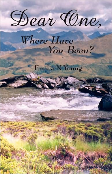 Dear One, Where Have You Been ?