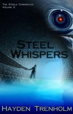 The Steele Chronicles, Volume 2: Steel Whispers