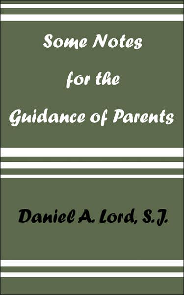 Some Notes For The Guidance Of Parents
