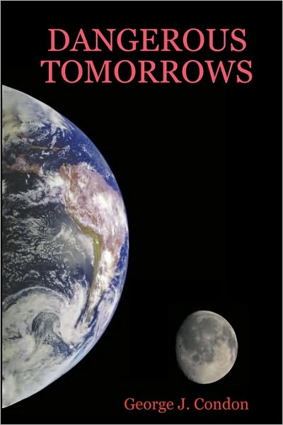 Dangerous Tomorrows: Science Fiction Tales