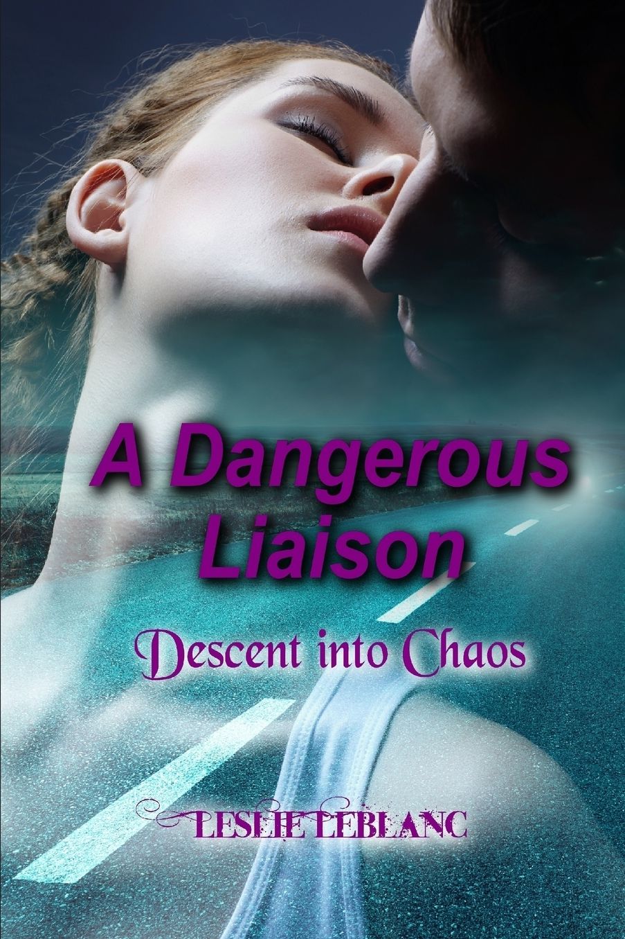A Dangerous Liaison - Descent Into Chaos