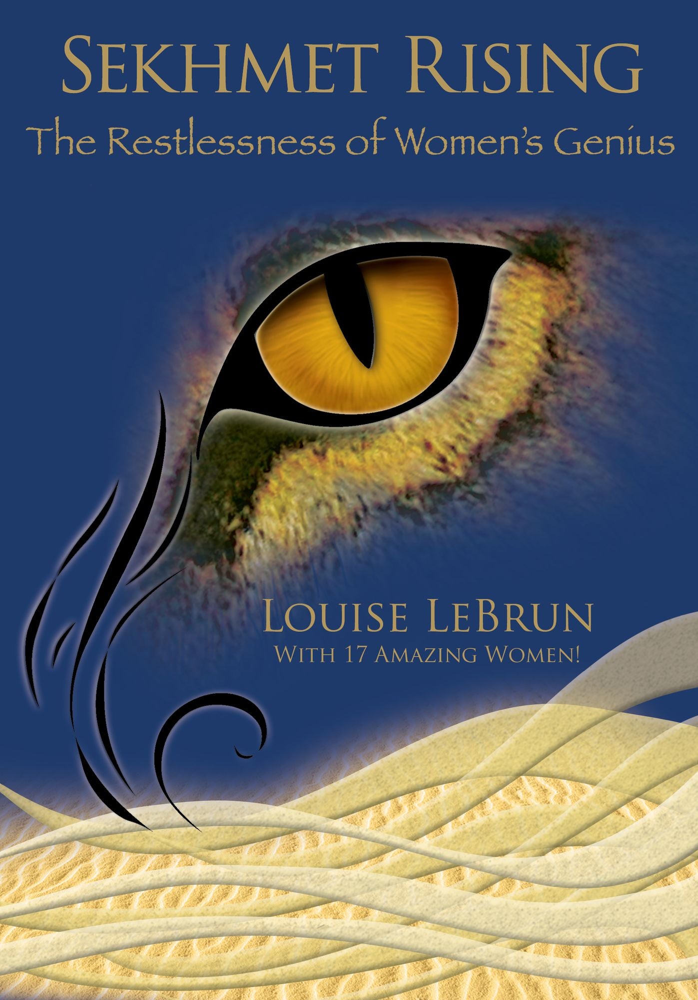 Sekhmet Rising: The Restlessness of Women's Genius