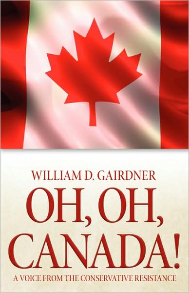 Oh, Oh, Canada! A Voice From The Conservative Resistance