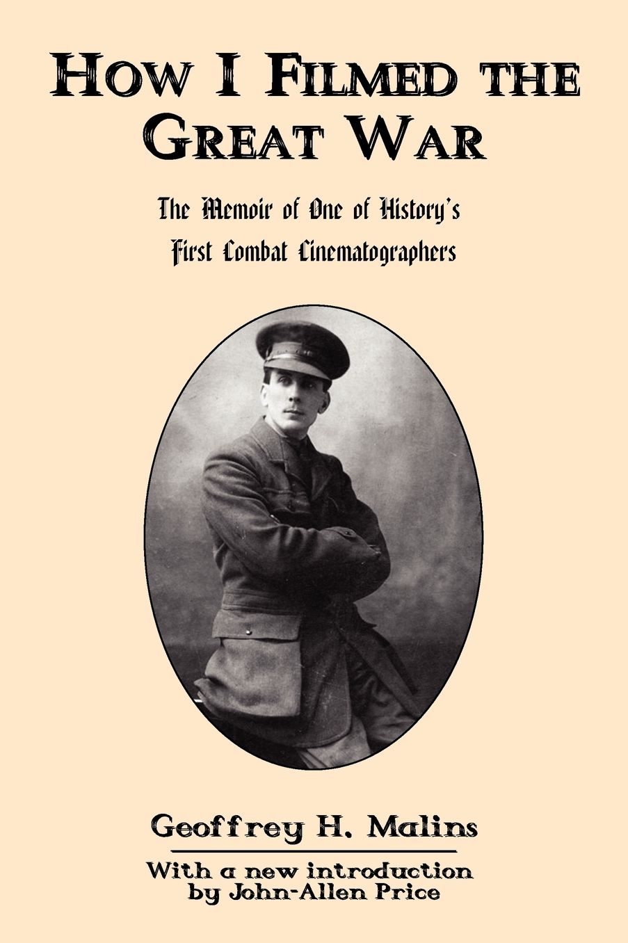 How I Filmed The Great War