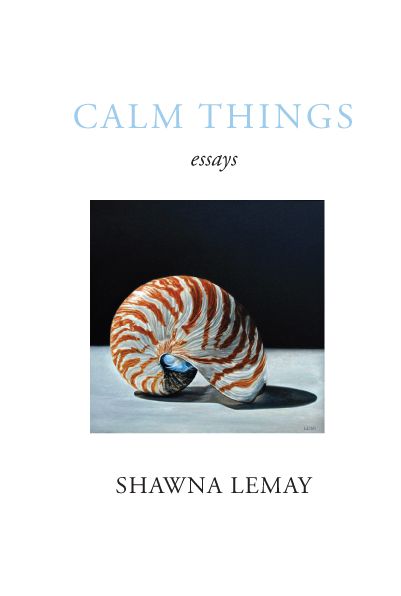 Calm Things: essays