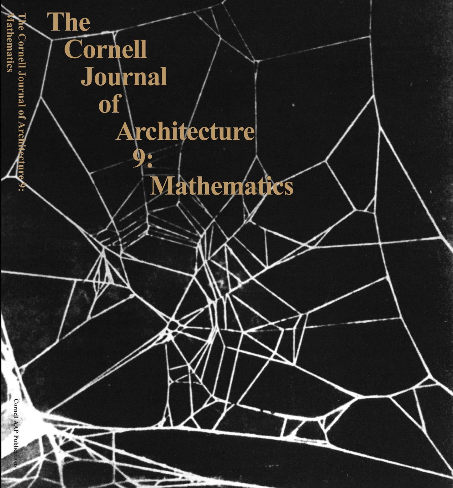 The Cornell Journal of Architecture 9: Mathematics: From the Idea to the Uncertain
