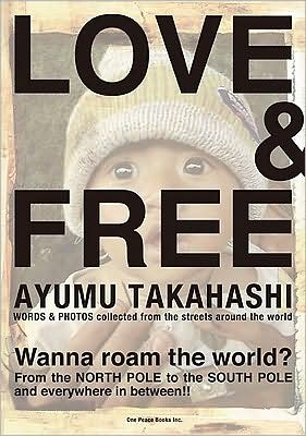 Love and Free: Words and Photos Collected from the Streets Around the World