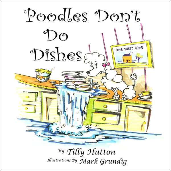 Poodles Don't Do Dishes