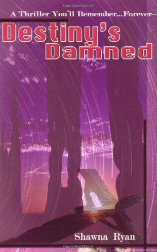 Destiny's Damned: A Thriller You'll Remember Forever