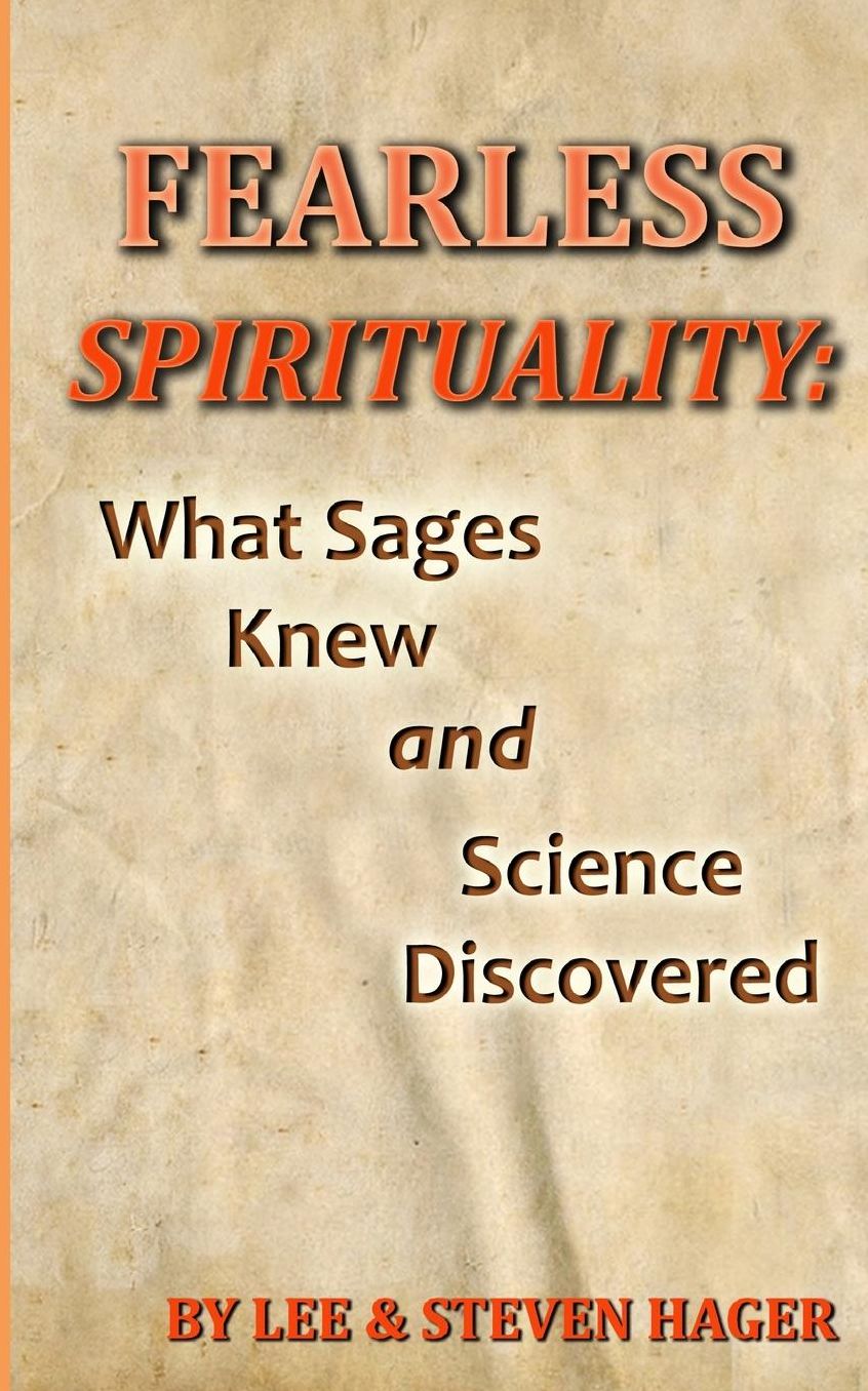 Fearless Spirituality: : What Sages Knew and Science Discovered