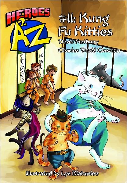 Heroes A2Z #11: (Heroes a to Z): Kung Fu Kitties