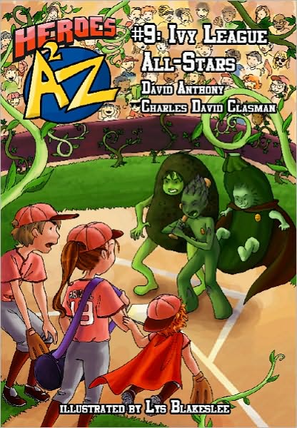 Heroes A2Z #9: (Heroes a to Z): Ivy League All-Stars