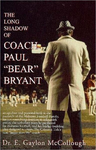 The Long Shadow of Coach Paul Bear Bryant