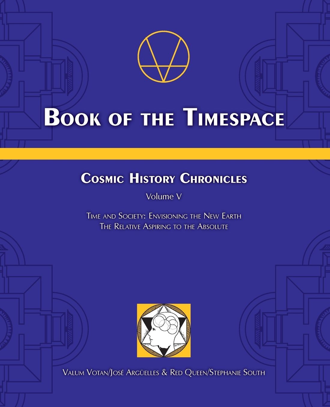 Book of the Timespace: Cosmic History Chronicles, Volume V