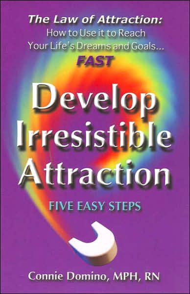 Law of Attraction: Develop Irresistible Attraction