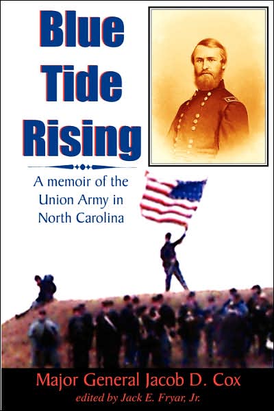 Blue Tide Rising: A Memoir of the Union Army in North Carolina