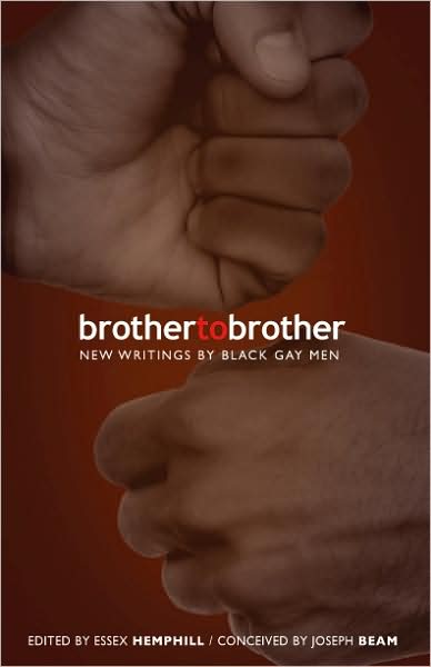 Brother to Brother: New Writings by Black Gay Men