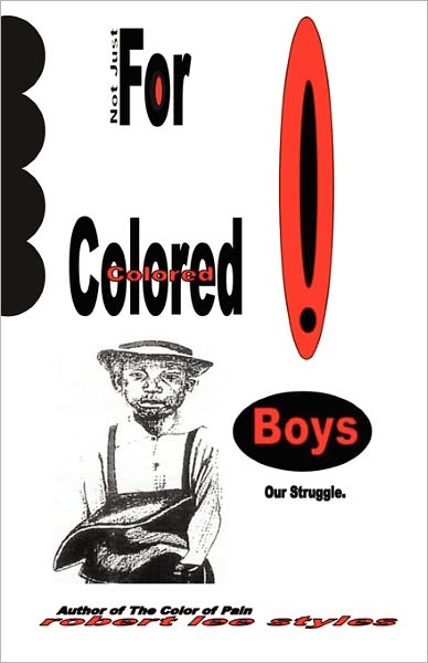 Not Just For Colored Boys