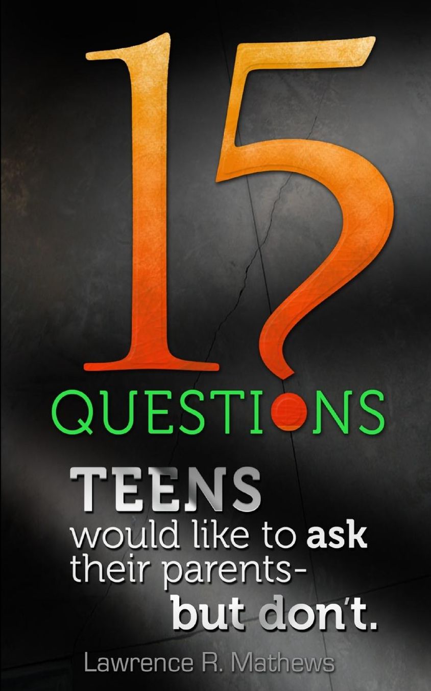 15 Questions Teenagers Want to Ask Their Parents but Don't!