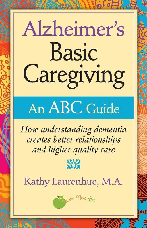 Alzheimer's Basic caregiving - an ABC Guide